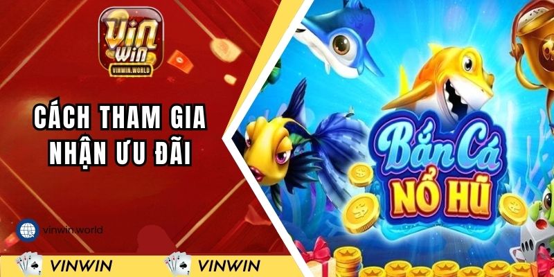 Cách tham gia nhận ưu đãi dành cho game thủ