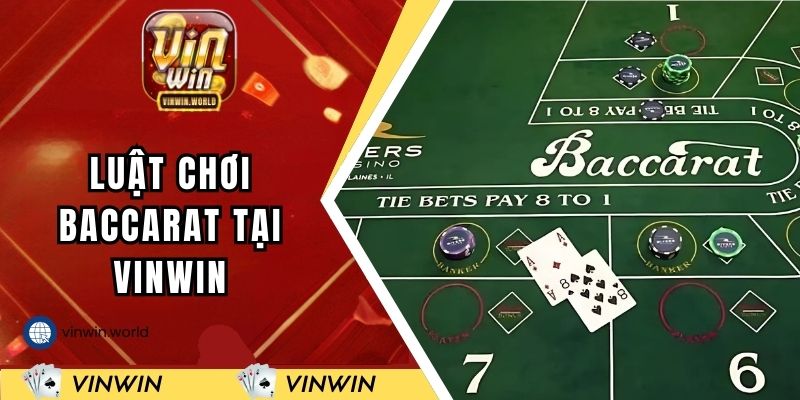 Luật chơi baccarat chuẩn xác tại VINWIN