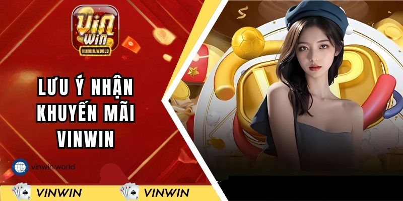 Lưu ý khi tham gia ưu đãi VINWIN
