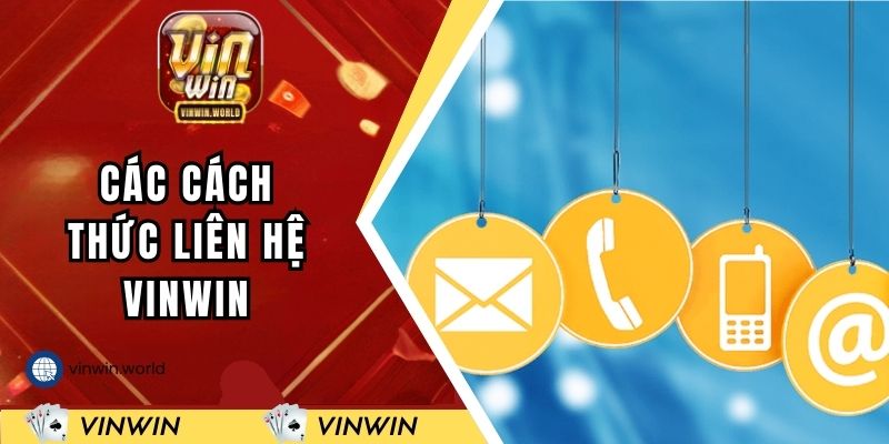 Tổng hợp các cách thức liên hệ VINWIN dễ dàng cho hội viên