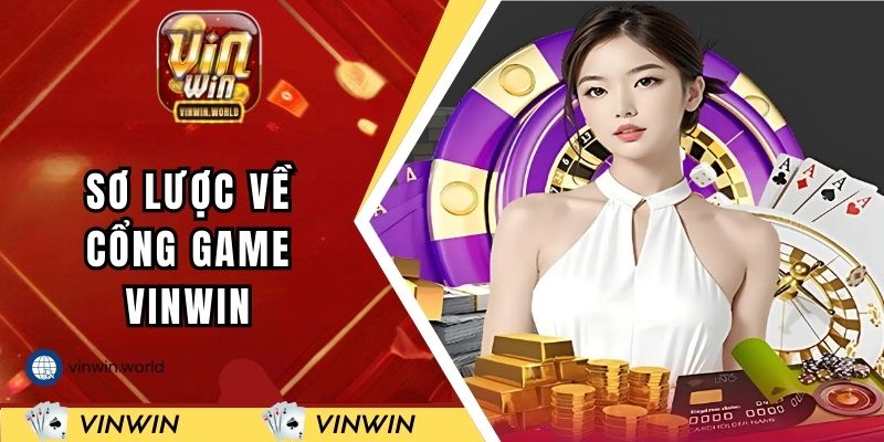 Sơ lược về cổng game VINWIN