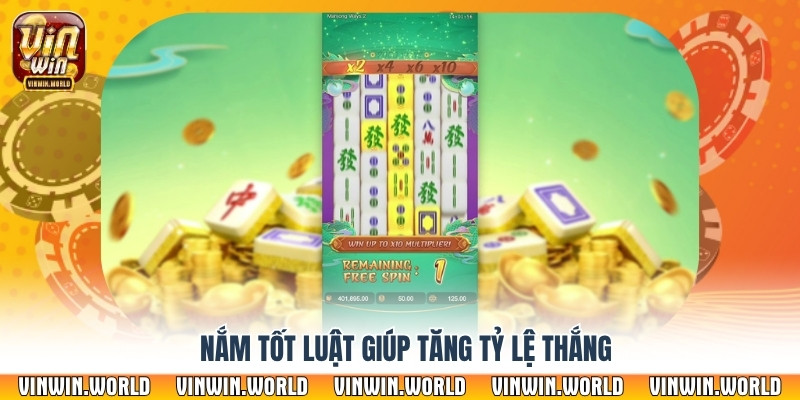 Nắm tốt luật giúp tăng tỷ lệ thắng