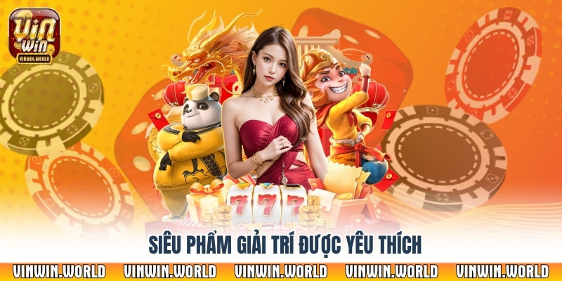 Siêu phẩm giải trí được yêu thích