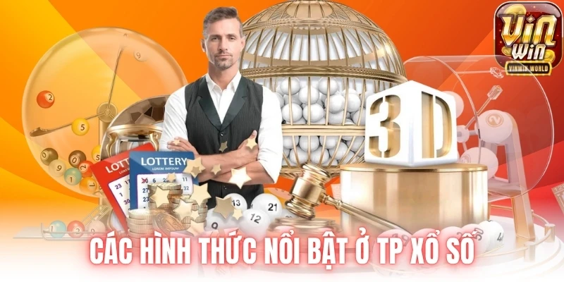 Các hình thức nổi bật ở TP xổ số