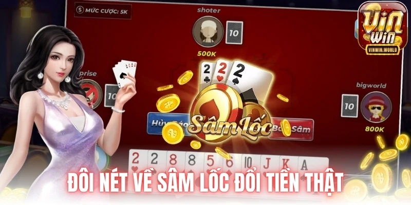 Đôi nét về sâm lốc đổi tiền thật