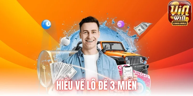 Hiểu về lô đề 3 miền