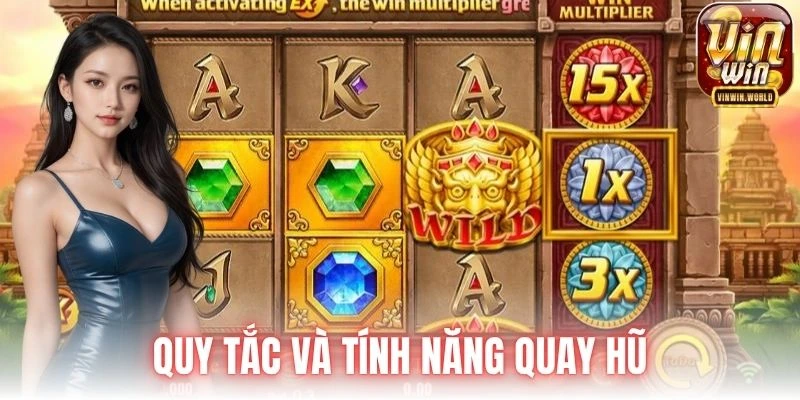 Quy tắc và tính năng quay hũ