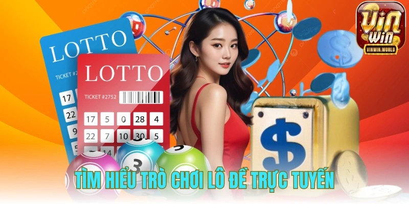 Tìm hiểu trò chơi lô đề trực tuyến