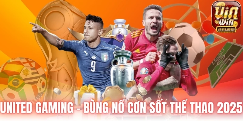 United Gaming bùng nổ cơn sốt thể thao 2025