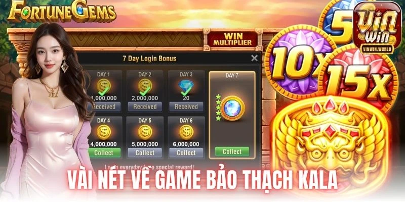 Vài nét về game bảo thạch Kala
