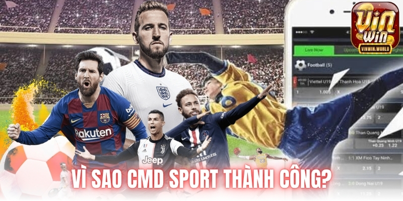 Vì sao CMD Sport thành công?